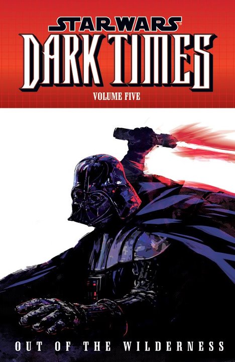 Dark Times V Out of the Wilderness