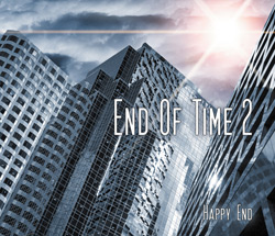 End of Time 2 - Happy End