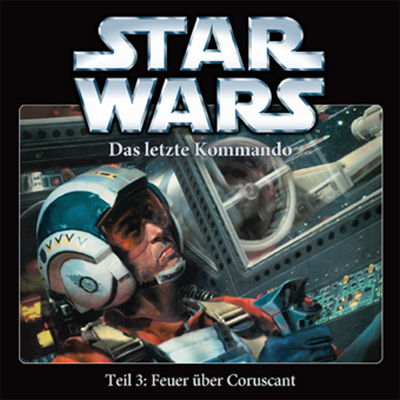 Das letzte Kommando Teil 3: Feuer über Coruscant