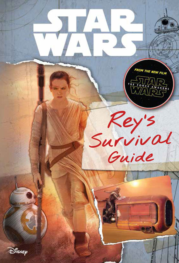 The Force Awakens – Rey’s Survival Guide