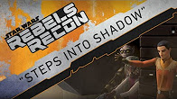 Rebels Recon zu Steps Into Shadow