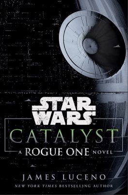 Leseprobe zu Catalyst: A Rogue One Novel