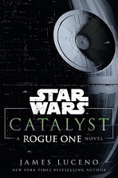 Rezension: Catalyst: A Rogue One Novel