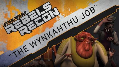 Rebels Recon über The Wynkahthu Job