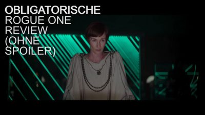 Powered by Orkenspalter TV: Die spoilerfreie Videokritik zu Rogue One