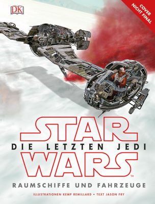 DK-Sachbücher zu Episode VIII – Die letzten Jedi zum Vorbestellen!