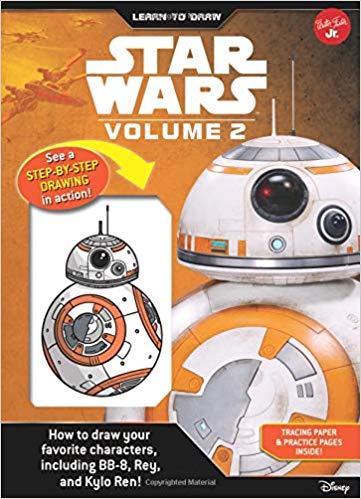 Learn to Draw Star Wars: Volume 2: How to Draw Your Favorite Characters, Including Bb-8, Rey, and Kylo Ren!
