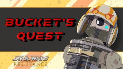Bucket im Fokus der neusten Star Wars Resistance-Kurzepisode