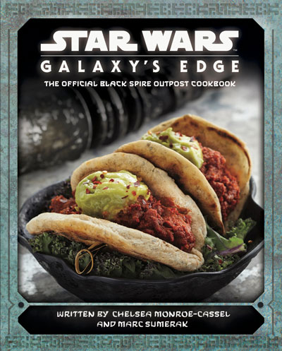 Star Wars Galaxy's Edge: The Official Black Spire Outpost Cookbook