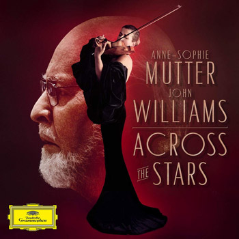 John Williams - Anne-Sophie Mutter - Across the Stars