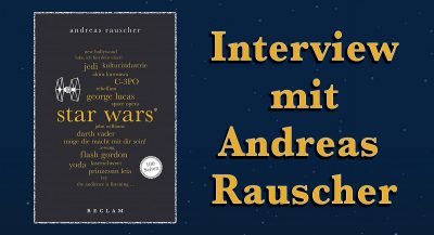 SWU-Interview: Andreas Rauscher über Star Wars. 100 Seiten