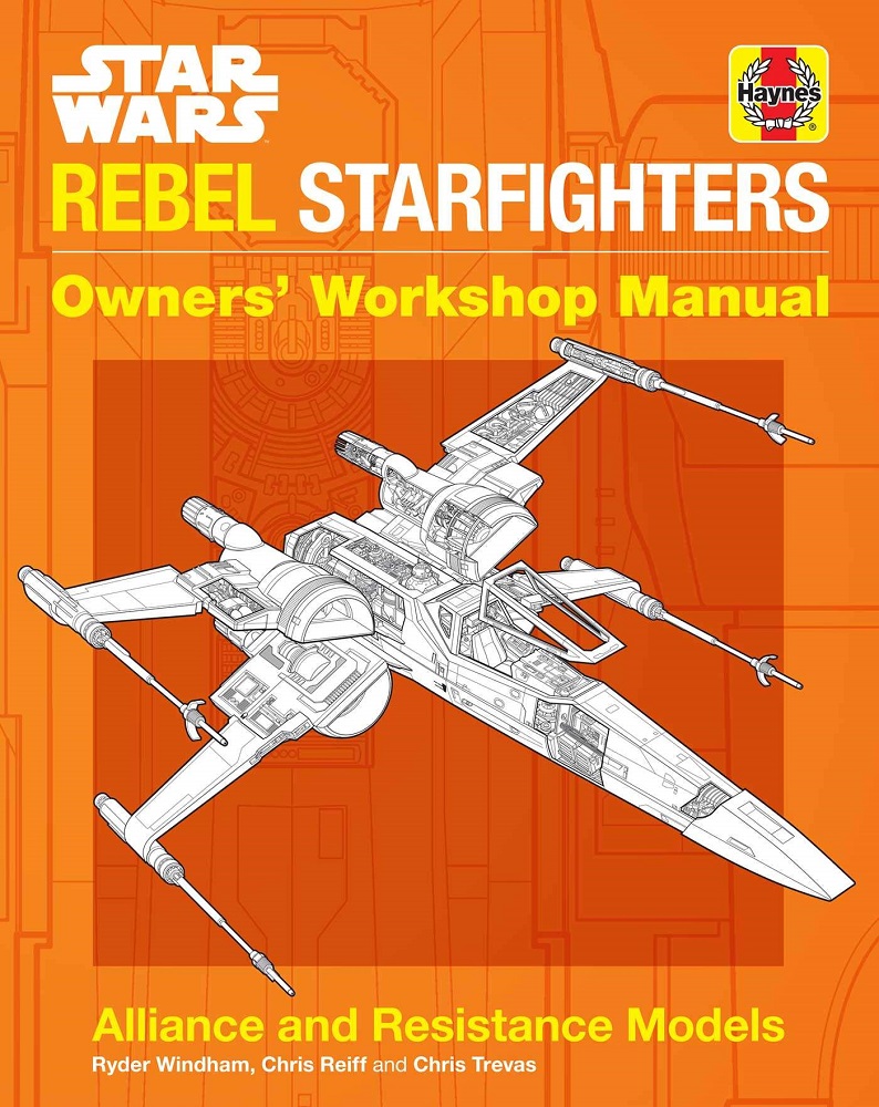 Rebel Starfighters: Owners' Workshop Manual