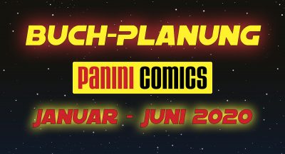 Die Buch-Planung zum 1. Halbjahr 2020 von Panini
