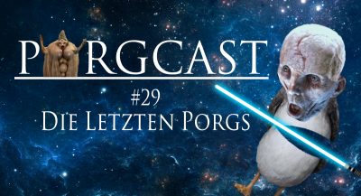 Der letzte Teil der PorgCast-Zeitreise!