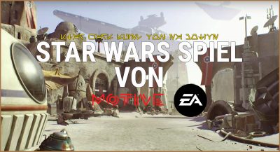 EA Motive Studios entwickeln neues Star Wars Spiel