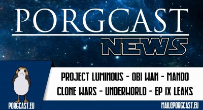 Star-Wars-News zusammengefasst und analysiert vom PorgCast