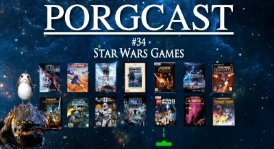 Der PorgCast und die Star Wars Games