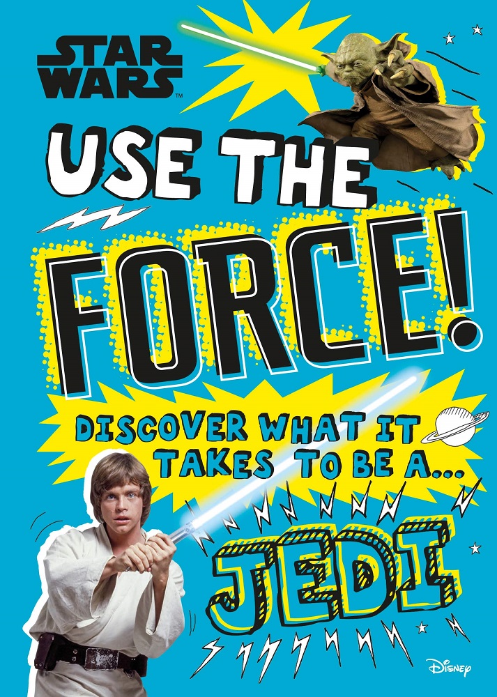 Use the Force!: Discover what it takes to be a Jedi