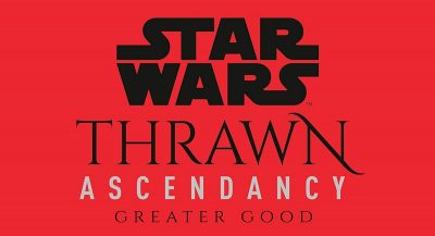 Thrawn: Ascendancy – Greater Good und Art of Galaxy’s Edge erschienen