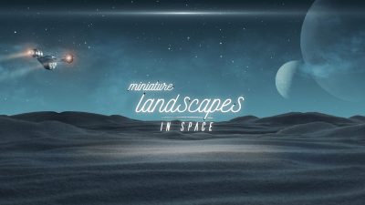 Wunderschöner Fanfilm Miniature Landscape – in Space