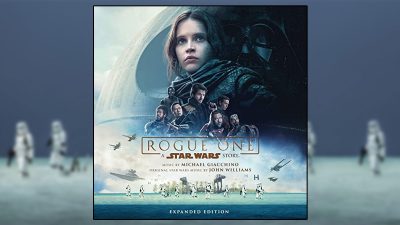 Expanded Edition des Rogue-One-Soundtracks erschienen