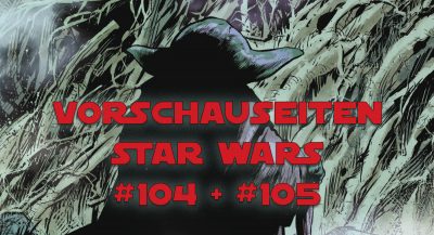 Vorschauseiten aus Star Wars #104 und #105